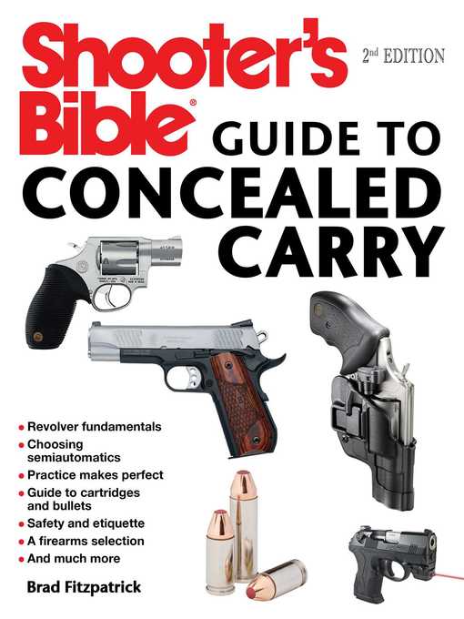 Title details for Shooter's Bible Guide to Concealed Carry: a Beginner's Guide to Armed Defense by Brad Fitzpatrick - Wait list